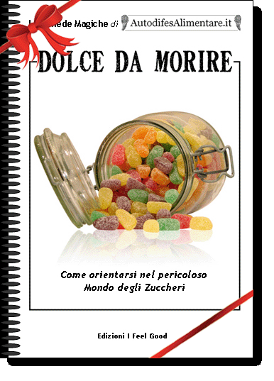 Dolce da Morire - Edizioni I FEEL GOOD - Schede Magiche di Autodifesa Alimentare