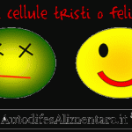 cellule_tristi_felici_autodifesalimentare